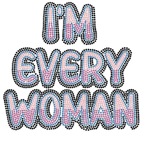 I'm Every Woman