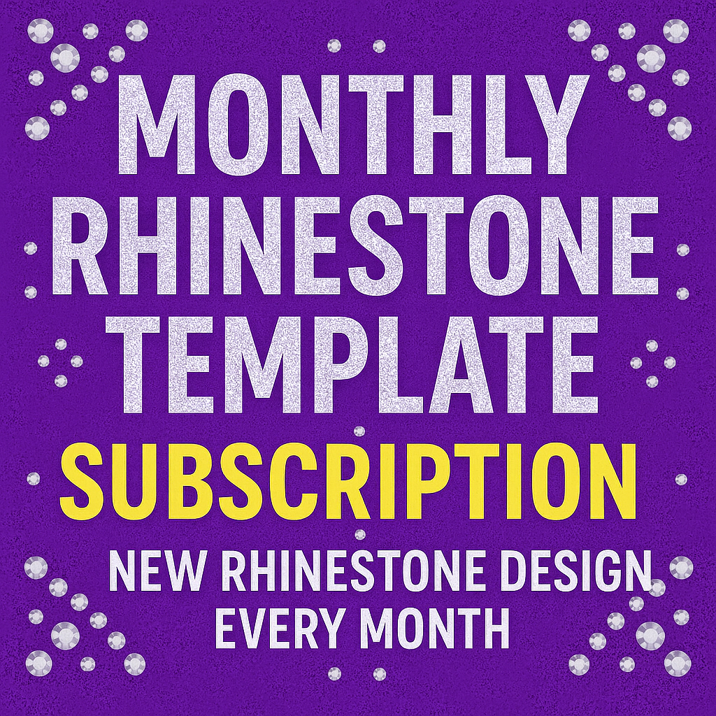 Monthly Rhinestone Template Subscription