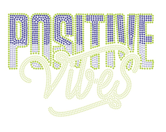 Positive Vibes Only ss10 and SS6
