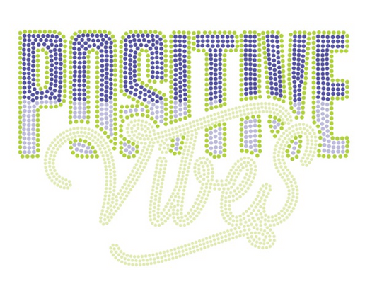 Positive Vibes Only ss10 and SS6