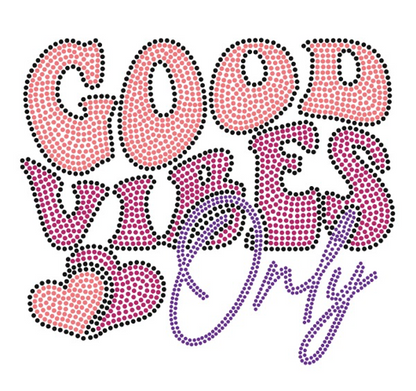 Good Vibes Only ss10 and SS6