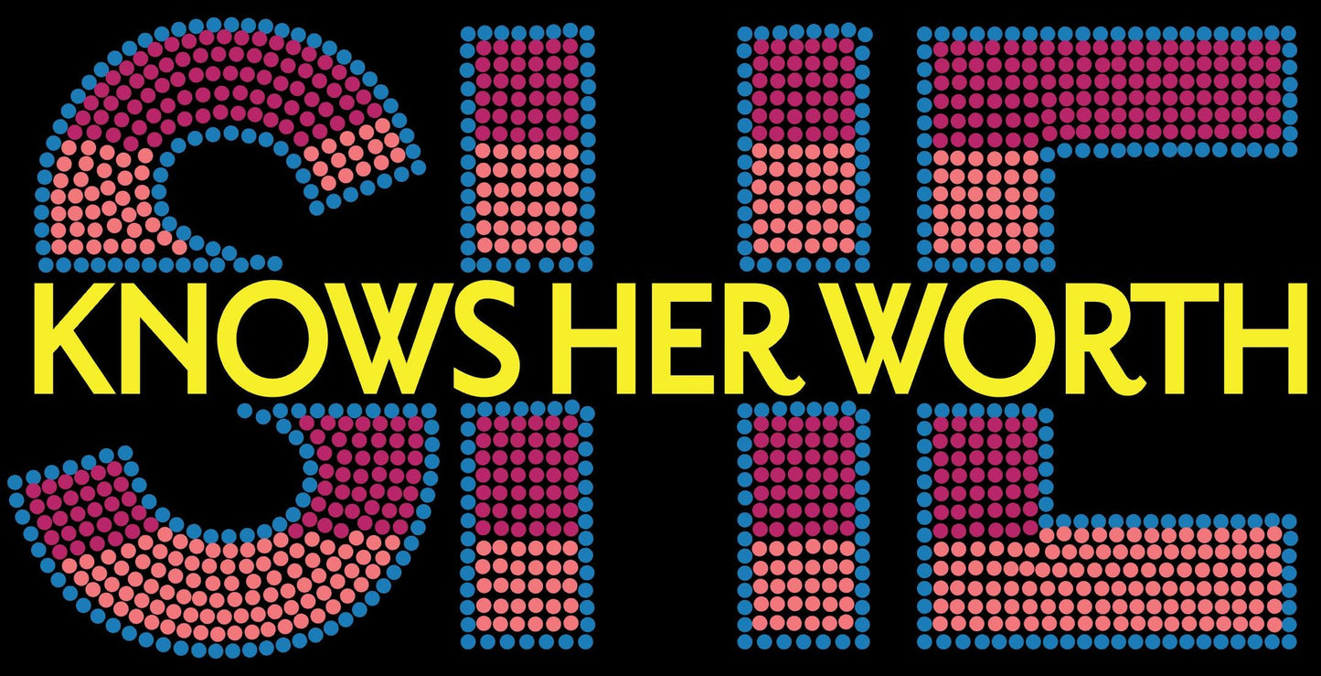 She Knows Her Worth