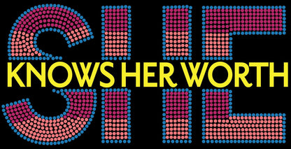She Knows Her Worth