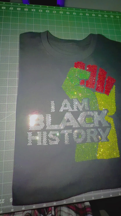 I AM BLACK HISTORY Rhinestone Shirt
